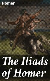 The Iliads of Homer