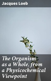 The Organism as a Whole, from a Physicochemical Viewpoint