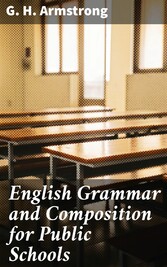 English Grammar and Composition for Public Schools