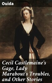 Cecil Castlemaine's Gage, Lady Marabout's Troubles, and Other Stories