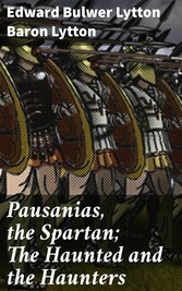 Pausanias, the Spartan; The Haunted and the Haunters