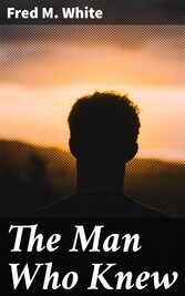 The Man Who Knew