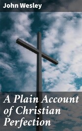 A Plain Account of Christian Perfection