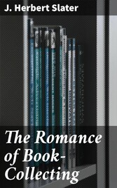 The Romance of Book-Collecting