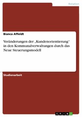 Veränderungen der 'Kundenorientierung' in den Kommunalverwaltungen  durch das Neue Steuerungsmodell