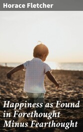 Happiness as Found in Forethought Minus Fearthought