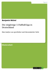 Die eingleisige 3. Fußball-Liga  in Deutschland