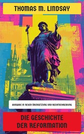 Die Geschichte der Reformation