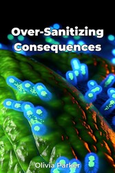 Over-Sanitizing Consequences