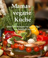 Mamas vegane Küche