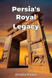 Persia's Royal Legacy