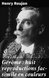 Gérôme : huit reproductions fac-simile en couleurs