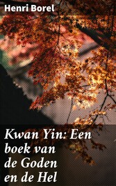 Kwan Yin: Een boek van de Goden en de Hel