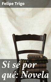 Sí sé por qué: Novela