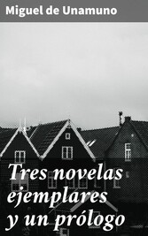 Tres novelas ejemplares y un prólogo