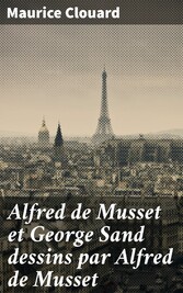 Alfred de Musset et George Sand dessins par Alfred de Musset