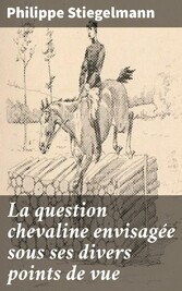 La question chevaline envisagée sous ses divers points de vue