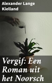 Vergif: Een Roman uit het Noorsch