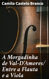 A Morgadinha de Val-D'Amores/ Entre a Flauta e a Viola