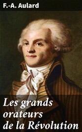 Les grands orateurs de la Révolution