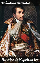 Histoire de Napoléon Ier