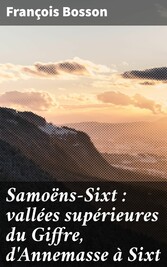 Samoëns-Sixt : vallées supérieures du Giffre, d'Annemasse à Sixt