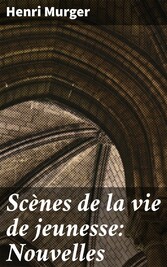 Scènes de la vie de jeunesse: Nouvelles