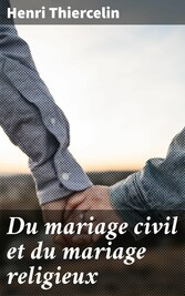 Du mariage civil et du mariage religieux