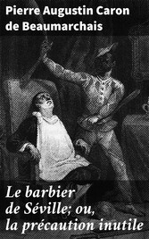 Le barbier de Séville; ou, la précaution inutile