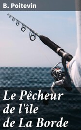 Le Pêcheur de l'île de La Borde