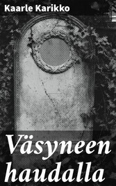 Väsyneen haudalla