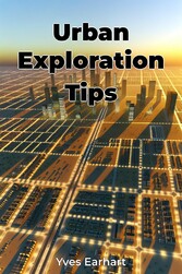 Urban Exploration Tips