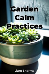 Garden Calm Practices