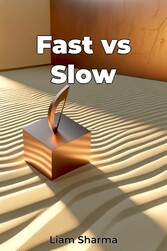 Fast vs Slow