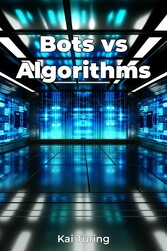 Bots vs Algorithms