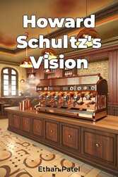 Howard Schultz's Vision