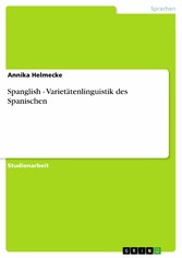 Spanglish - Varietätenlinguistik des Spanischen