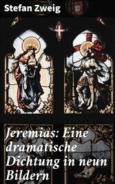 Jeremias: Eine dramatische Dichtung in neun Bildern