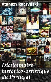 Dictionnaire historico-artistique du Portugal