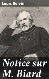 Notice sur M. Biard