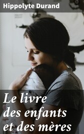 Le livre des enfants et des mères