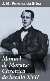 Manuel de Moraes: Chronica do Seculo XVII