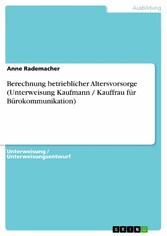 Berechnung betrieblicher Altersvorsorge (Unterweisung Kaufmann / Kauffrau für Bürokommunikation)