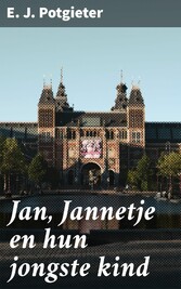 Jan, Jannetje en hun jongste kind