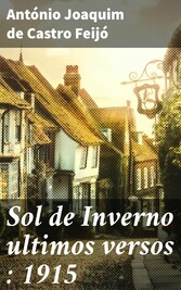 Sol de Inverno ultimos versos : 1915