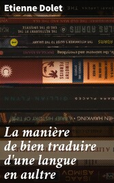 La manière de bien traduire d'une langue en aultre