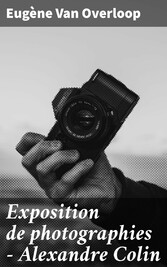 Exposition de photographies - Alexandre Colin