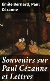 Souvenirs sur Paul Cézanne et Lettres