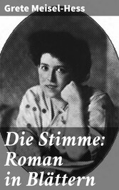 Die Stimme: Roman in Blättern