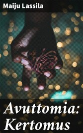 Avuttomia: Kertomus